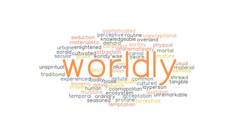 Find more. . Worldly synonym